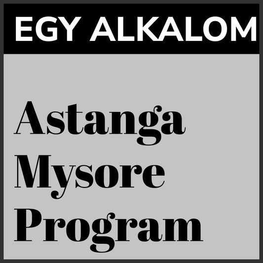 Egy alkalom - Astanga Mysore-program