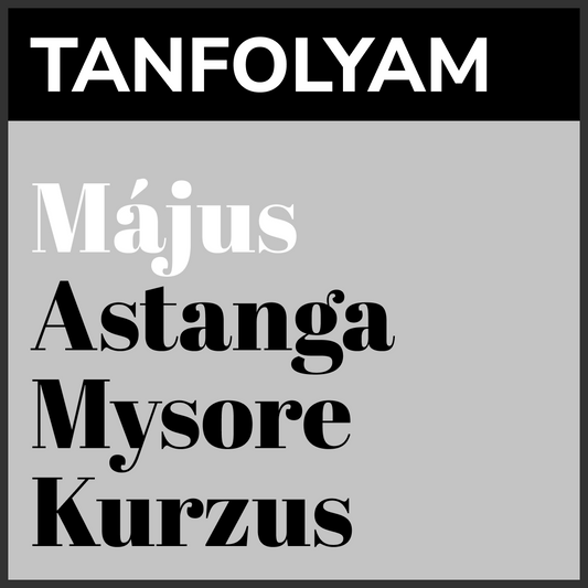 Astanga Mysore-kurzus MÁJUS